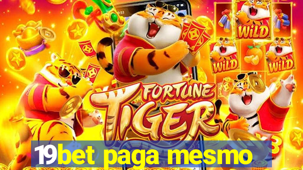 19bet paga mesmo